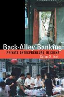 Back-alley banking : private entrepreneurs in China /