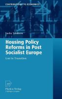 Housing policy reforms in post socialist Europe lost in transition /