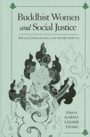 Buddhist Women and Social Justice : Ideals, Challenges, and Achievements.