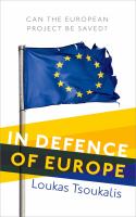 In defence of Europe can the European project be saved? /