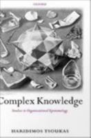 Complex knowledge studies in organizational epistemology /