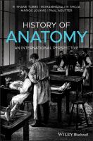 History of anatomy an international perspective /