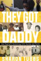 They got daddy : one family's reckoning with racism and faith /