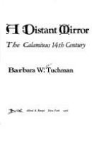 A distant mirror : the calamitous 14th century /