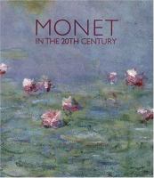 Monet in the 20th century /