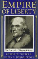 Empire of liberty : the statecraft of Thomas Jefferson /