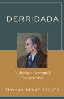 Derridada : Duchamp as readymade deconstruction /