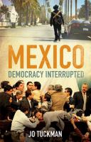 Mexico democracy interrupted /