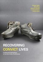 Recovering convict lives : a historical archaeology of the Port Arthur penitentiary /