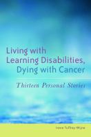 Living with learning disabilities, dying with cancer thirteen personal stories /