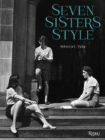Seven Sisters style : the all-American preppy look /