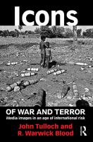 Icons of War and Terror : Media Images in an Age of International Risk.