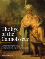 The eye of the connoisseur : authenticating paintings by Rembrandt and his contemporaries /