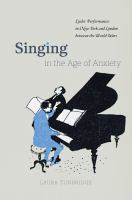Singing in the age of anxiety : lieder performances in New York and London between the World Wars /