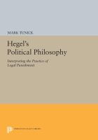 Hegel's Political Philosophy : Interpreting the Practice of Legal Punishment.