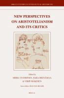 New Perspectives on Aristotelianism and Its Critics.