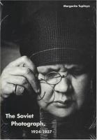 The Soviet photograph, 1924-1937 /