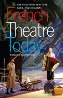 French theatre today : the view from New York, Paris, and Avignon /