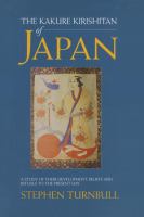 The Kakure Kirishitan of Japan : a study of their development, beliefs and rituals to the present day /