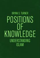 Understanding Islam Positions of Knowledge.