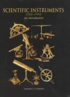 Scientific instruments, 1500-1900 : an introduction /