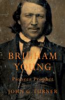 Brigham Young, pioneer prophet /