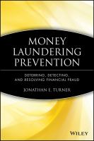 Money laundering prevention deterring, detecting, and resolving financial fraud /