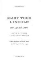 Mary Todd Lincoln: her life and letters /