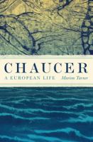 Chaucer a European life /