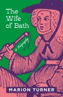 The Wife of Bath : a biography /