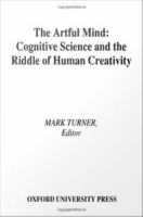The Artful Mind : Cognitive Science and the Riddle of Human Creativity.