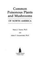 Common poisonous plants and mushrooms of North America /