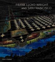 Frank Lloyd Wright and San Francisco /