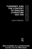 Turgenev and the Context of English Literature 1850-1900.