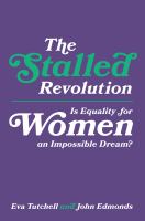 The stalled revolution is equality for women an impossible dream? /