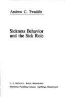 Sickness behavior and the sick role /