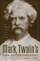Mark Twain's own autobiography the chapters from the North American review /