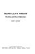 Frank Lloyd Wright, his life and his architecture /