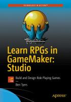 Learn RPGs in GameMaker: Studio Build and Design Role Playing Games /