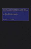 Edward Burlingame Hill : a bio-bibliography /