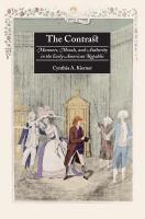 The contrast manners, morals, and authority in the early American republic /