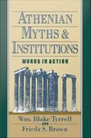 Athenian myths and institutions words in action /