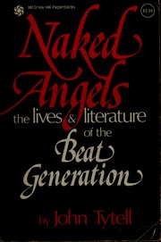 Naked angels : the lives & literature of the Beat generation /