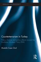 Counterterrorism in Turkey policy choices and policy effects toward the Kurdistan Workers' Party (PKK) /