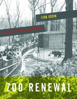 Zoo renewal : white flight and the animal ghetto /