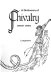 A dictionary of chivalry /