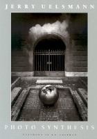 Jerry Uelsmann : photo synthesis /