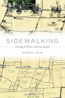 Sidewalking coming to terms with Los Angeles /