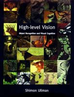 High-level vision : object recognition and visual cognition /