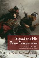 Sigurd and his brave companions a tale of medieval Norway /